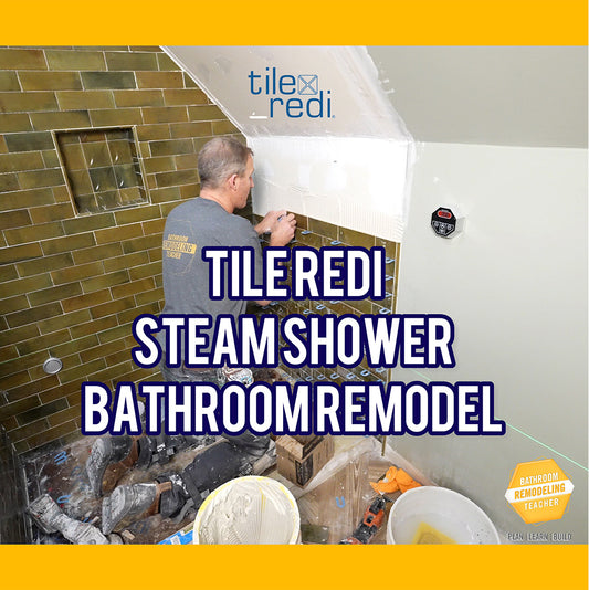 Tile Redi Steam Shower Bathroom Remodel Course